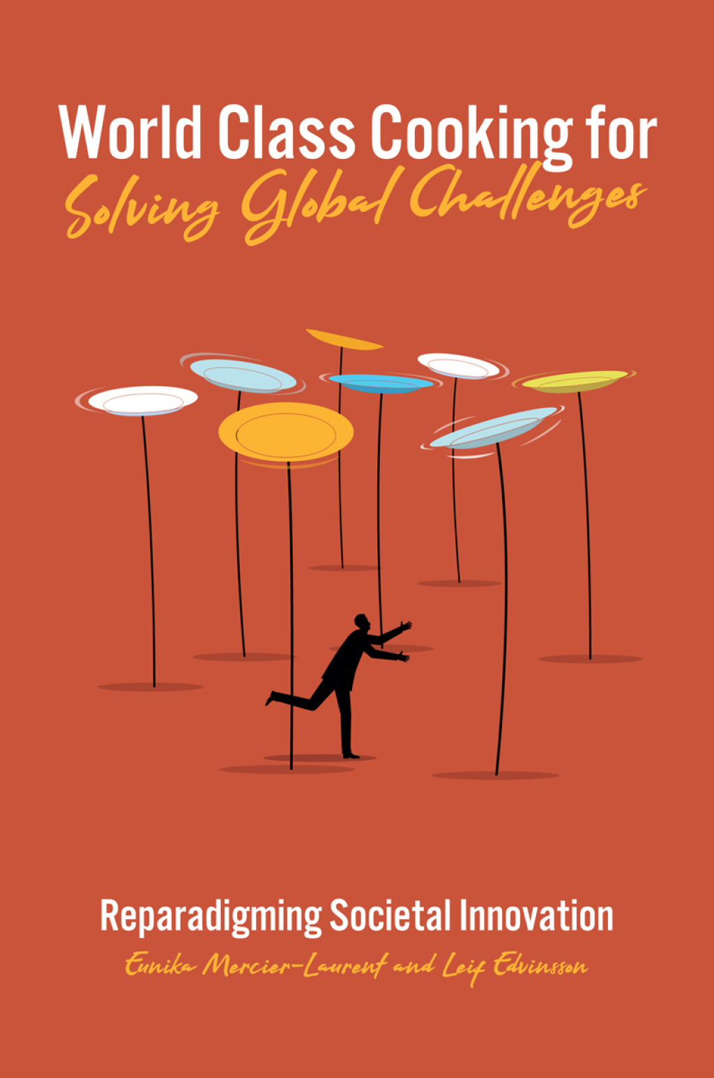 World Class Cooking for Solving Global Challenges Reparadigming Societal Innovation