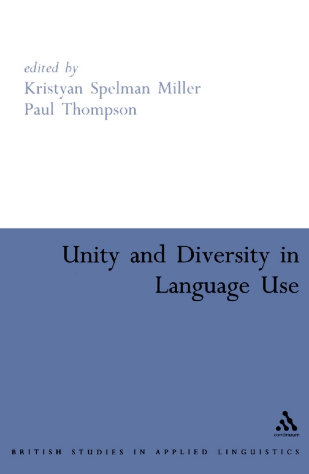 Unity and Diversity in Language Use 1st Edition