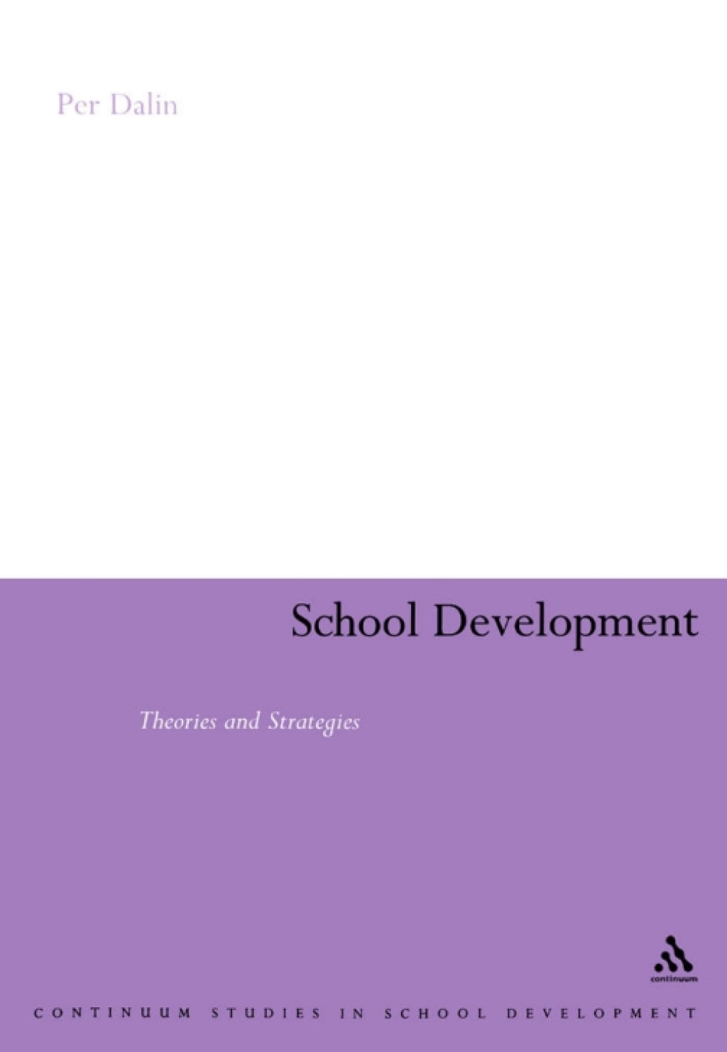 School Development: Theories & Strategies 1st Edition