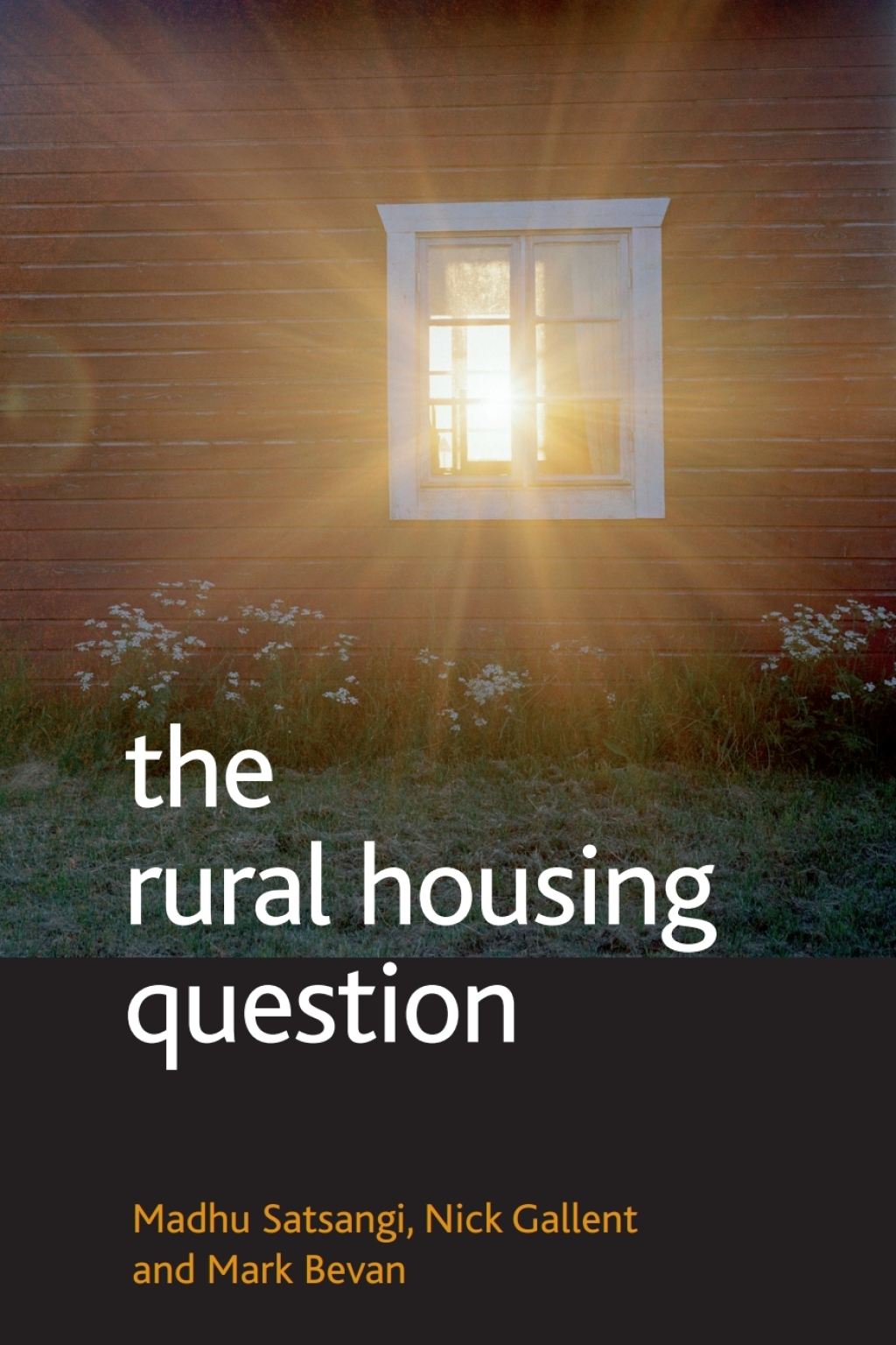 The rural housing question Community and planning in Britain's countrysides 1st Edition