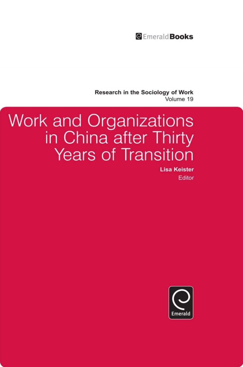 Work and Organizations in China after Thirty Years of Transition