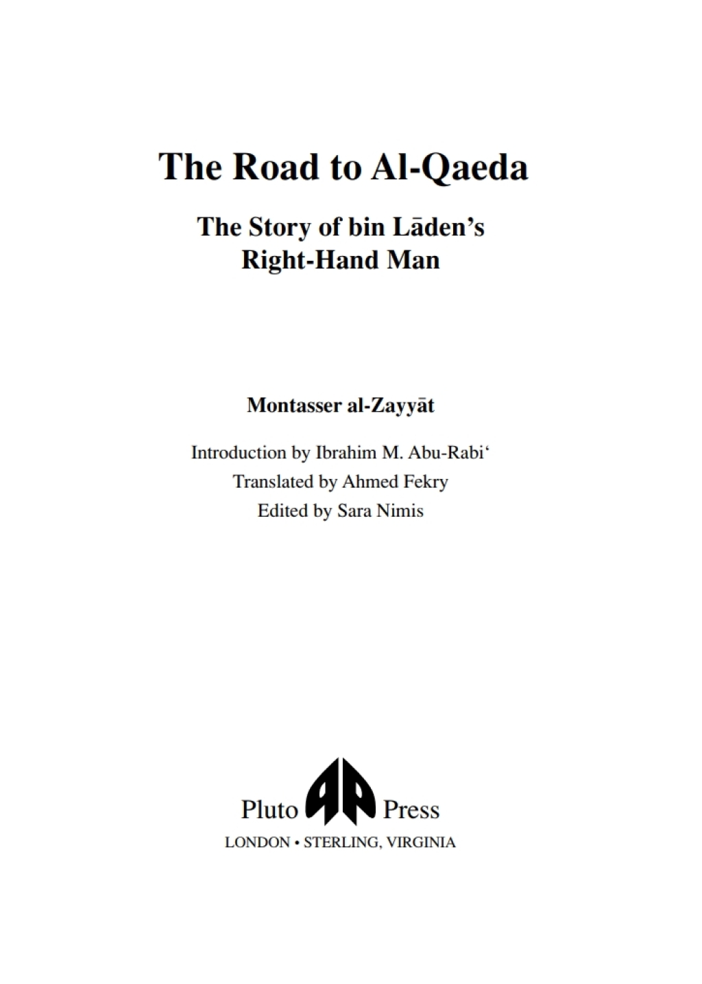 The Road to Al-Qaeda The Story of Bin Laden's Right-Hand Man 1st Edition
