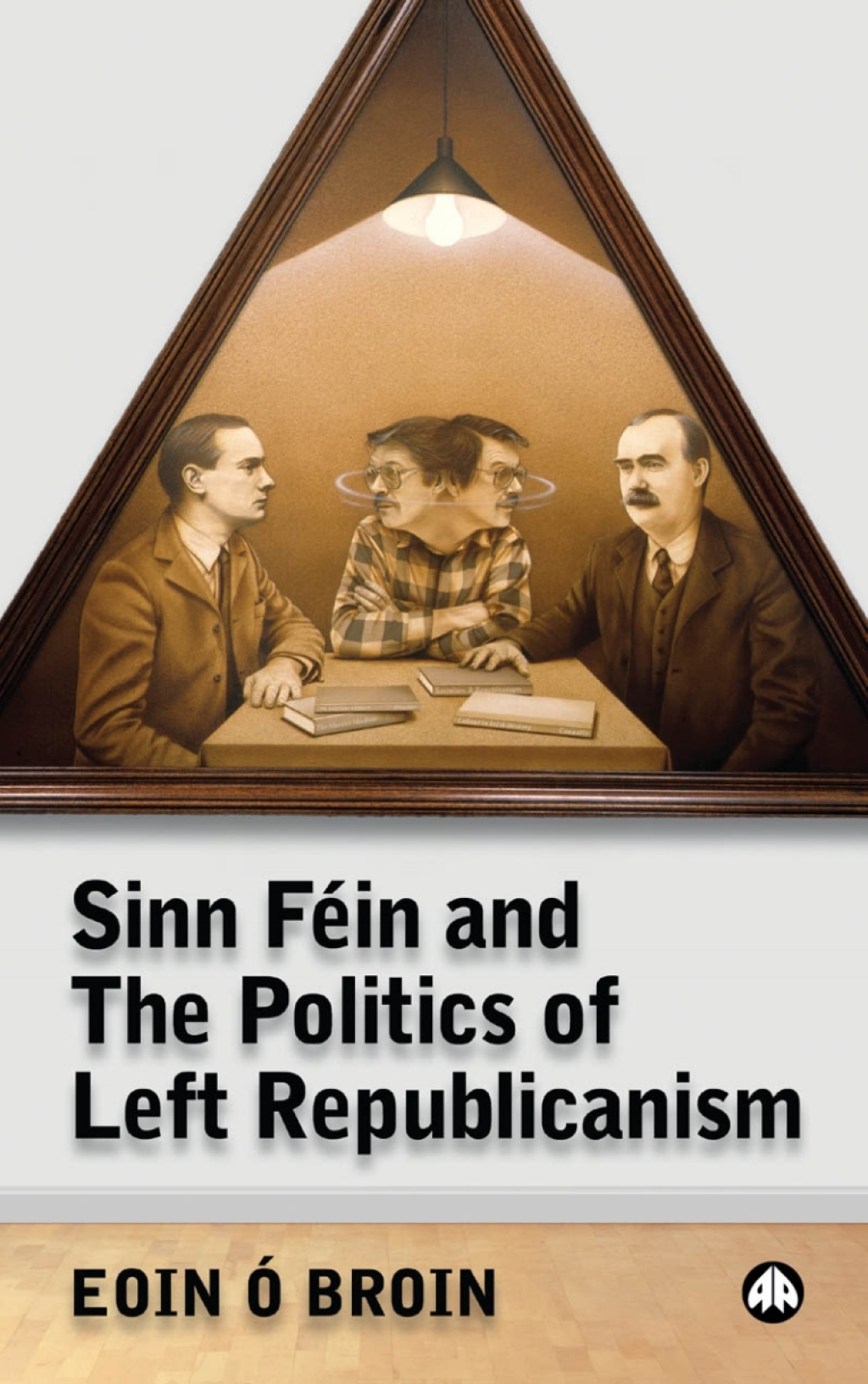 Sinn Féin and the Politics of Left Republicanism 1st Edition