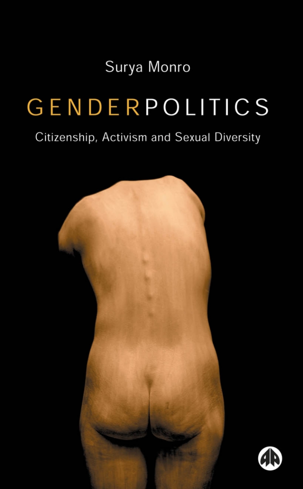 Gender Politics Citizenship, Activism and Sexual Diversity 1st Edition