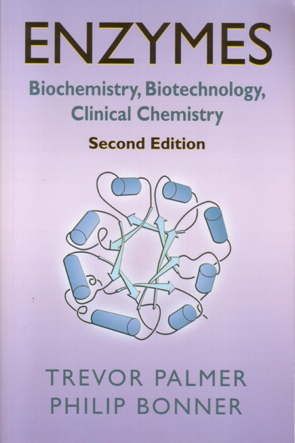 Enzymes: Biochemistry, Biotechnology, Clinical Chemistry 2nd Edition