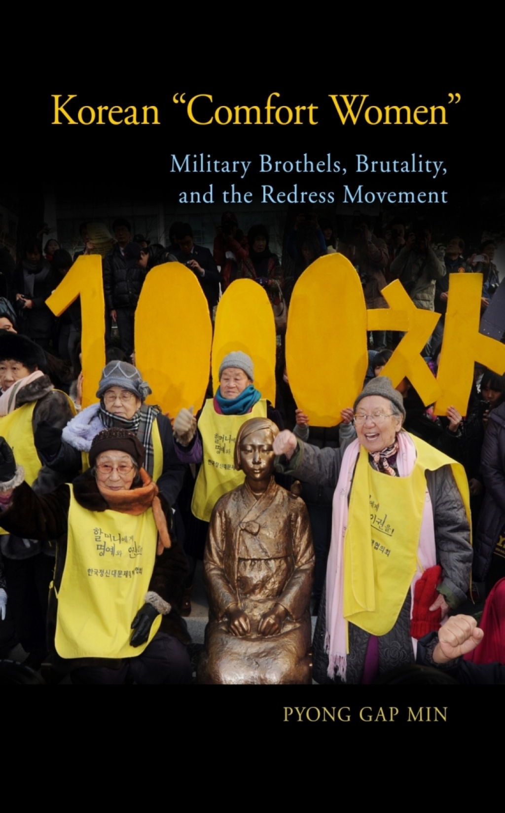 Korean "Comfort Women" Military Brothels, Brutality, and the Redress Movement