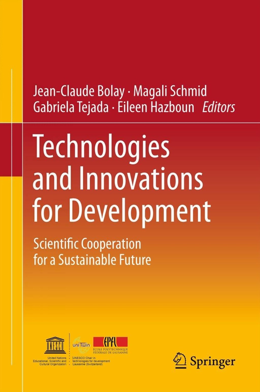 Technologies and Innovations for Development Scientific Cooperation for a Sustainable Future 1st Edition