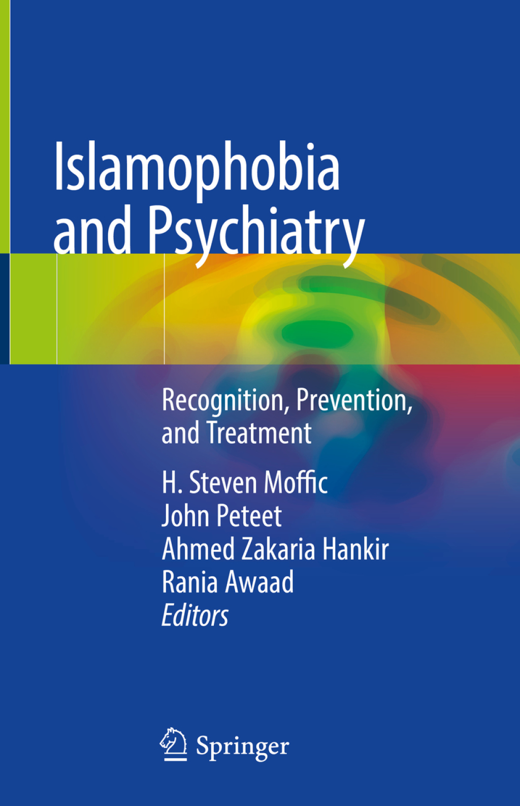 Islamophobia and Psychiatry Recognition, Prevention, and Treatment