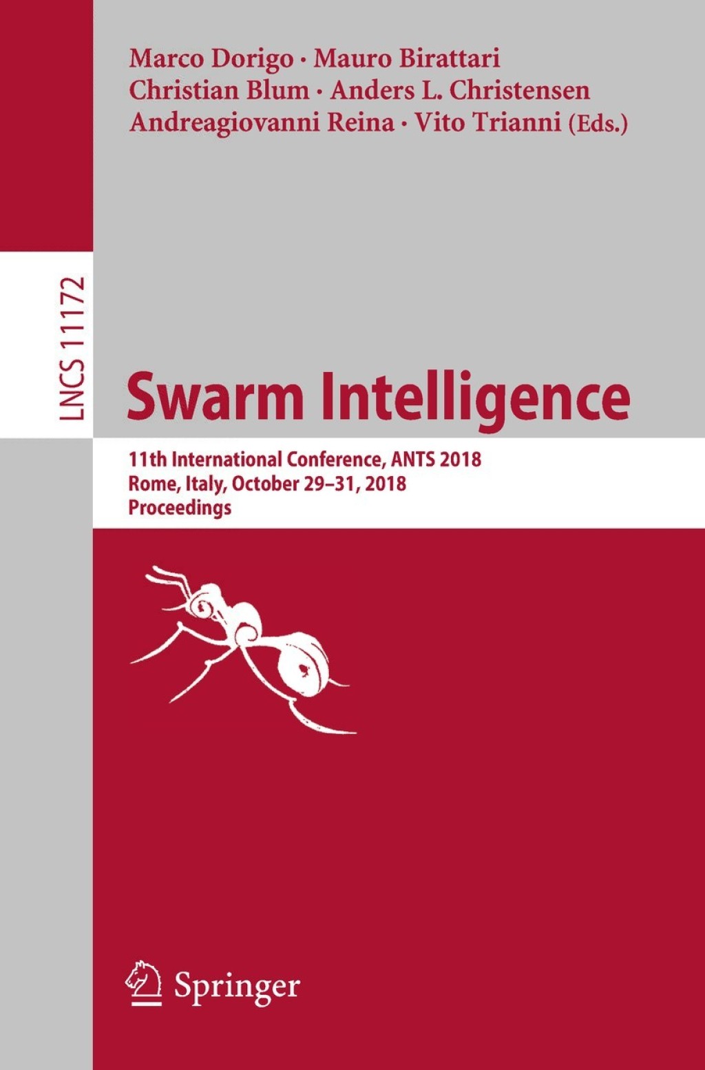 Swarm Intelligence 11th International Conference, ANTS 2018, Rome, Italy, October 29–31, 2018, Proceedings