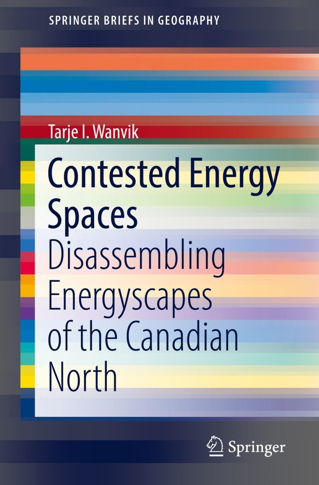 Contested Energy Spaces Disassembling Energyscapes of the Canadian North