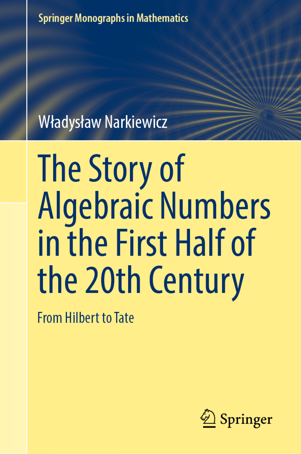 The Story of Algebraic Numbers in the First Half of the 20th Century From Hilbert to Tate