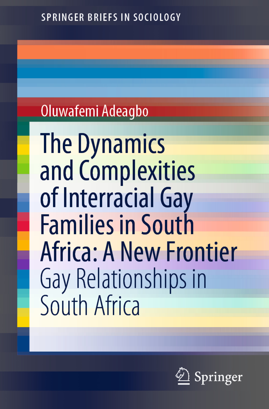 The Dynamics and Complexities of Interracial Gay Families in South Africa: A New Frontier Gay Relationships in South Africa