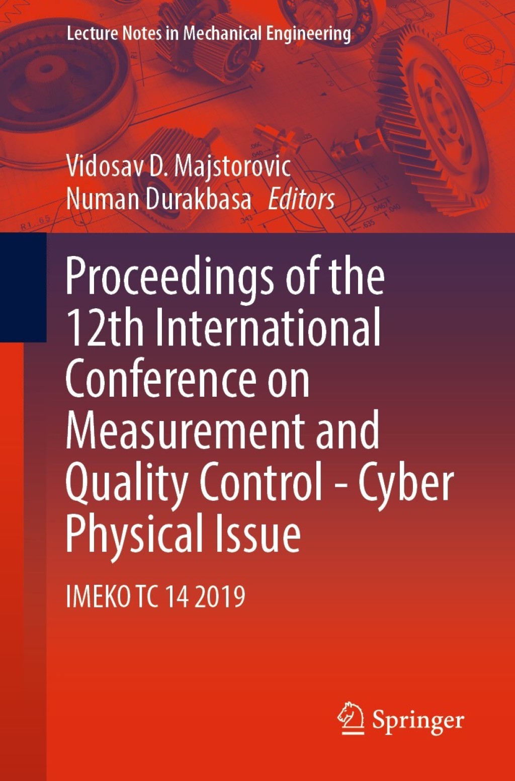 Proceedings of the 12th International Conference on Measurement and Quality Control - Cyber Physical Issue IMEKO TC 14 2019