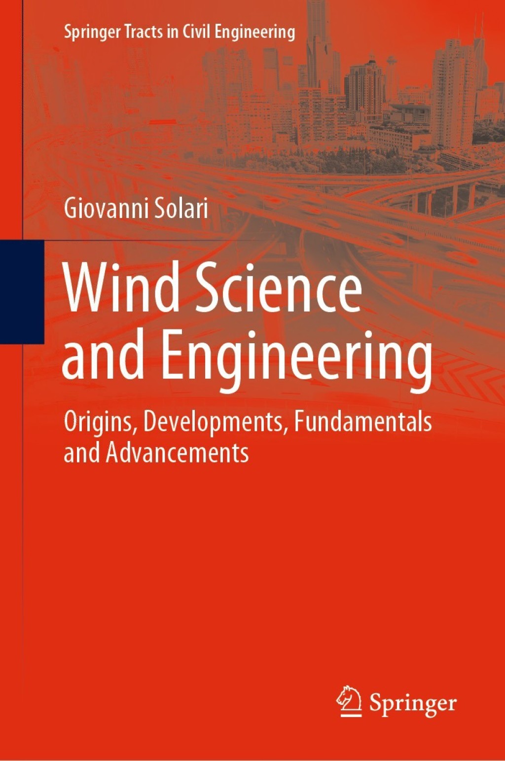 Wind Science and Engineering Origins, Developments, Fundamentals and Advancements