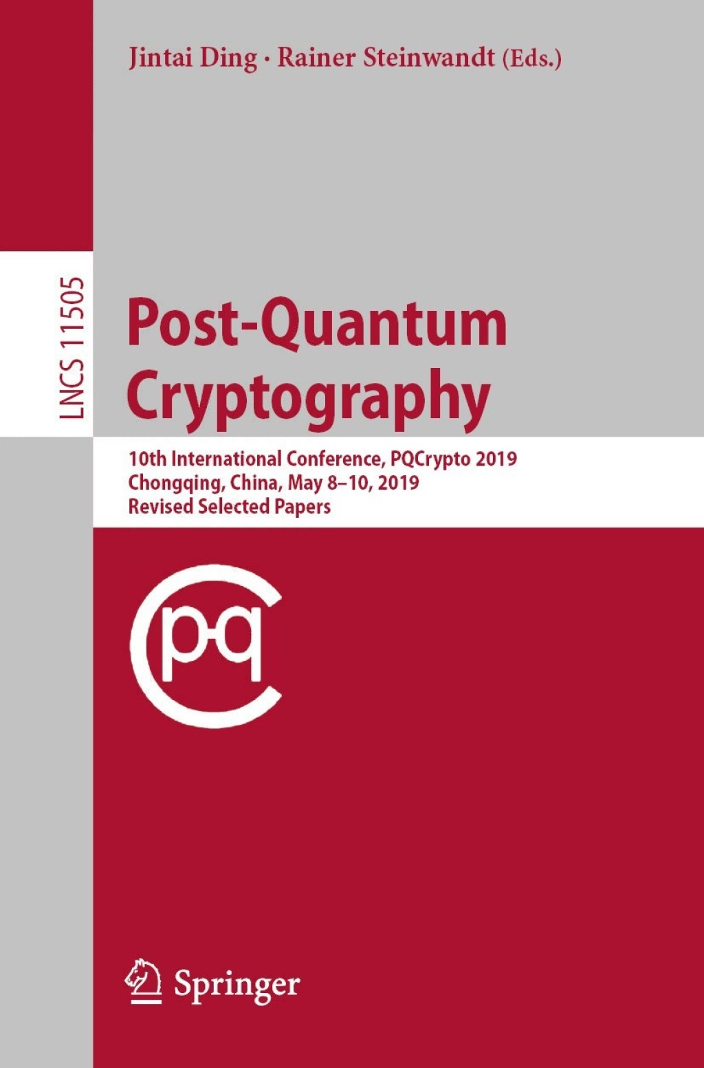 Post-Quantum Cryptography 10th International Conference, PQCrypto 2019, Chongqing, China, May 8–10, 2019 Revised Selected Papers