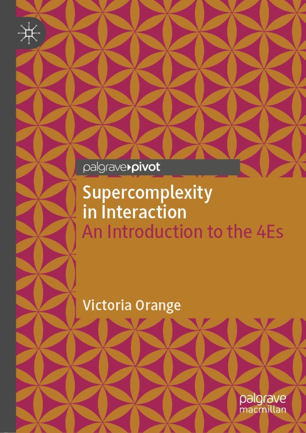 Supercomplexity in Interaction An Introduction to the 4Es