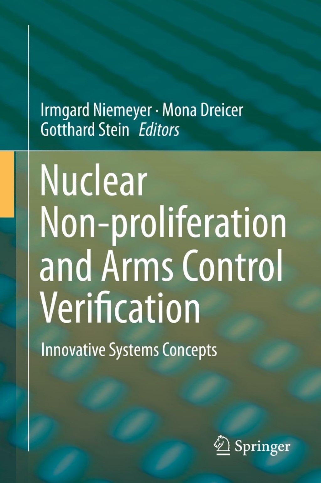 Nuclear Non-proliferation and Arms Control Verification Innovative Systems Concepts 1st Edition