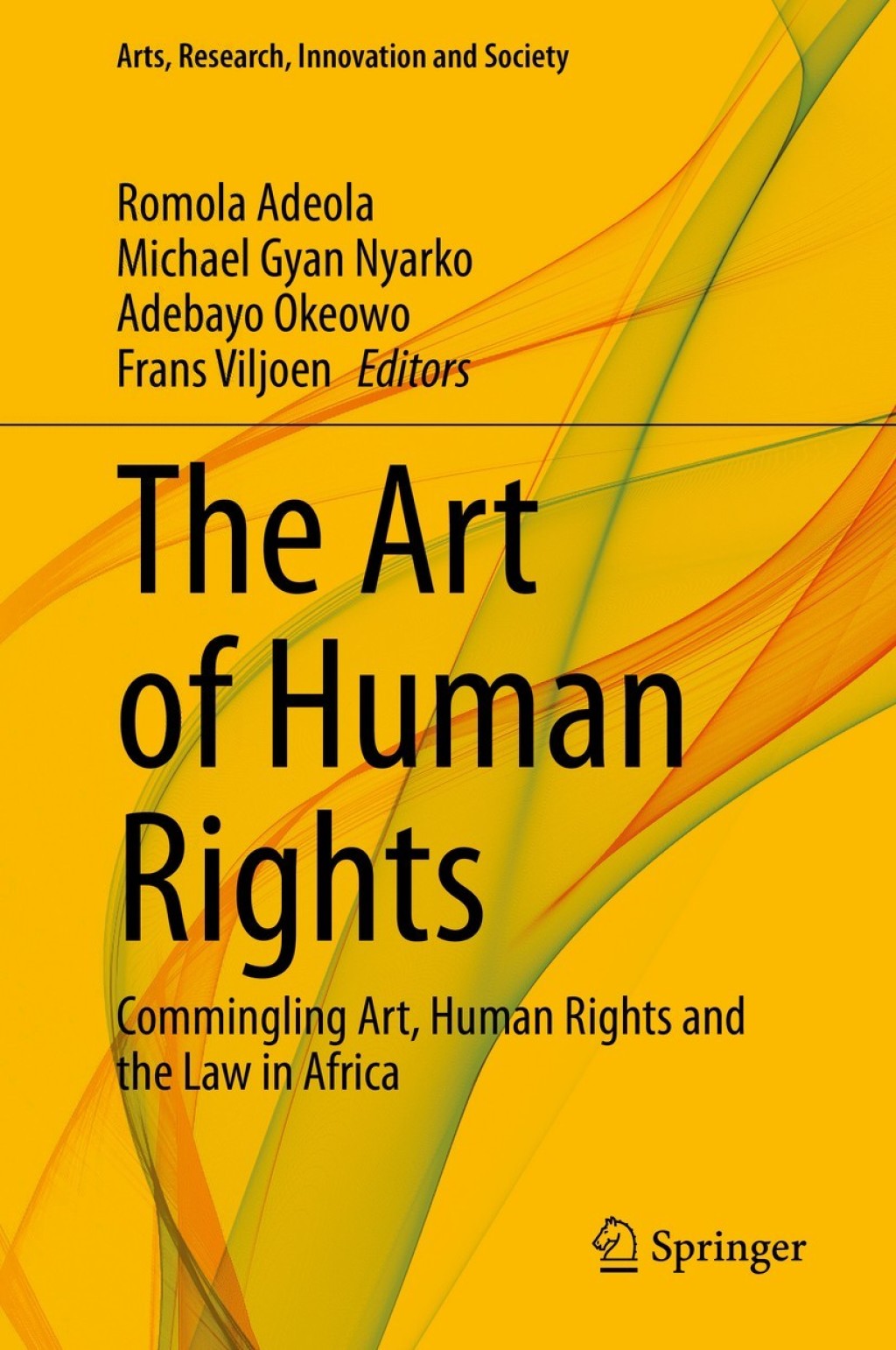 The Art of Human Rights Commingling Art, Human Rights and the Law in Africa 1st Edition