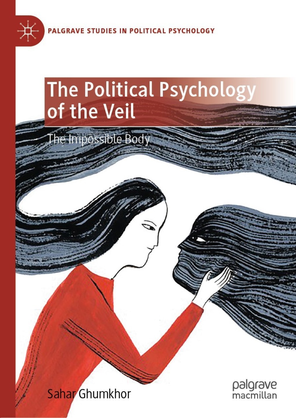 The Political Psychology of the Veil The Impossible Body