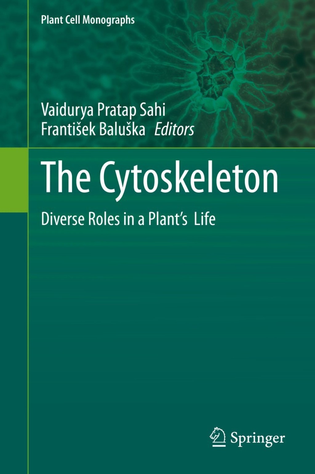 The Cytoskeleton Diverse Roles in a Plant’s  Life