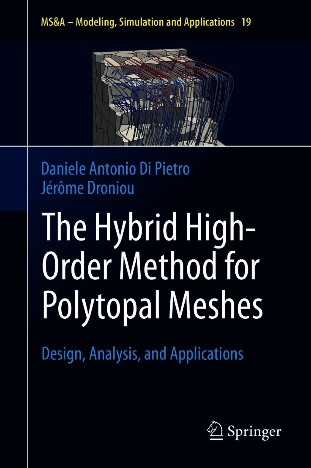 The Hybrid High-Order Method for Polytopal Meshes Design, Analysis, and Applications
