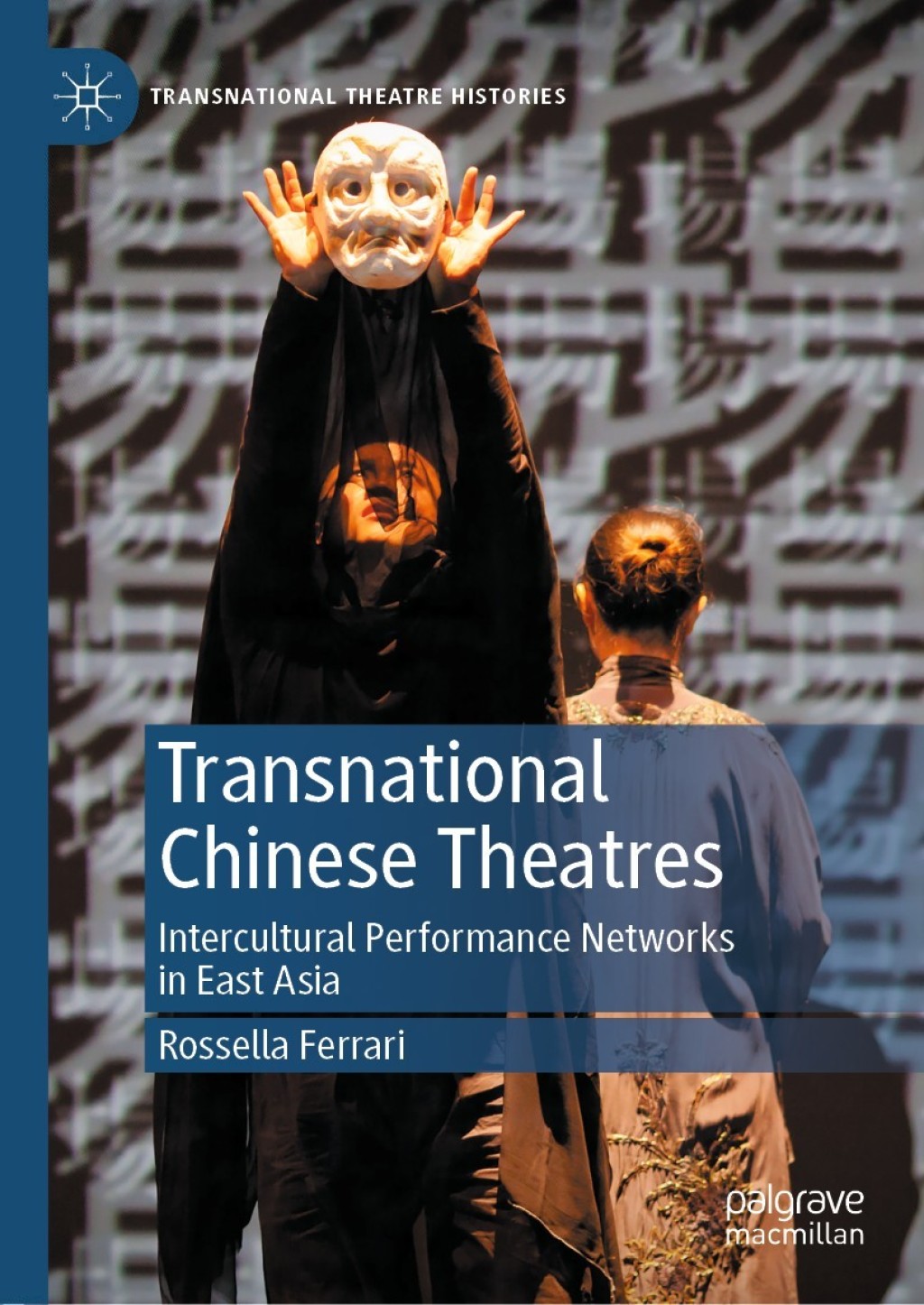 Transnational Chinese Theatres Intercultural Performance Networks in East Asia