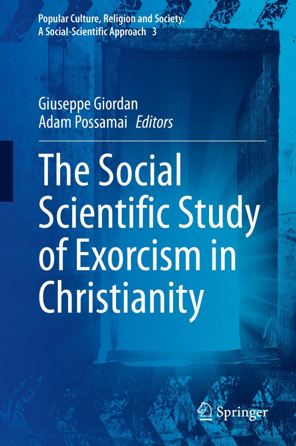 The Social Scientific Study of Exorcism in Christianity 1st Edition