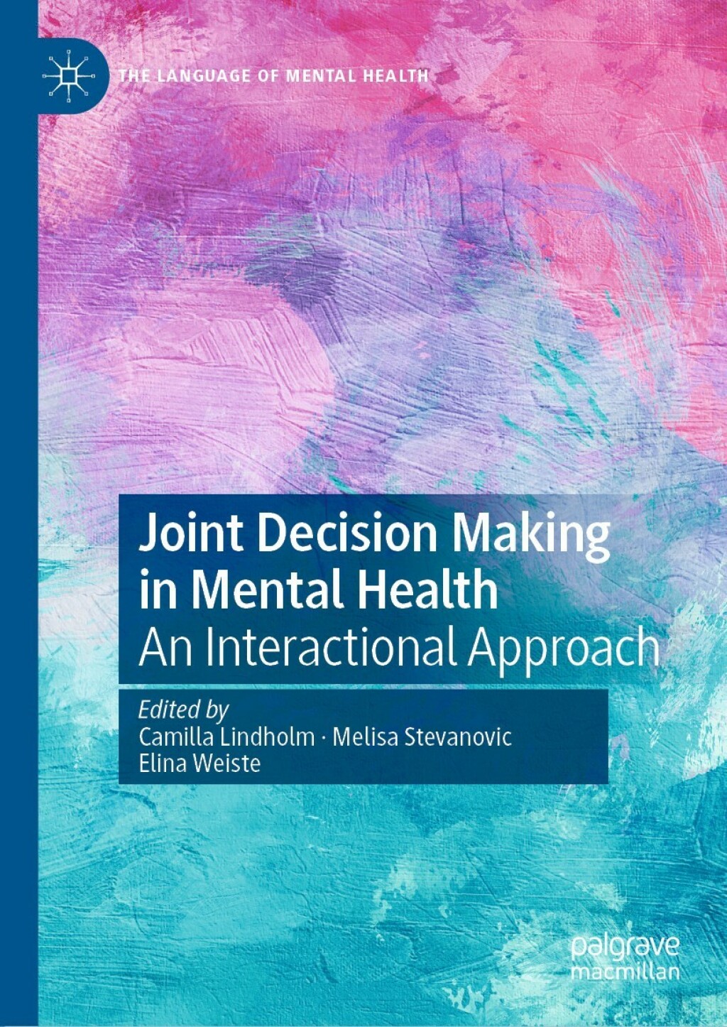 Joint Decision Making in Mental Health An Interactional Approach 1st Edition