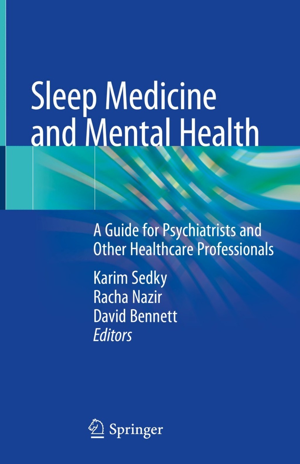 Sleep Medicine and Mental Health A Guide for Psychiatrists and Other Healthcare Professionals 1st Edition