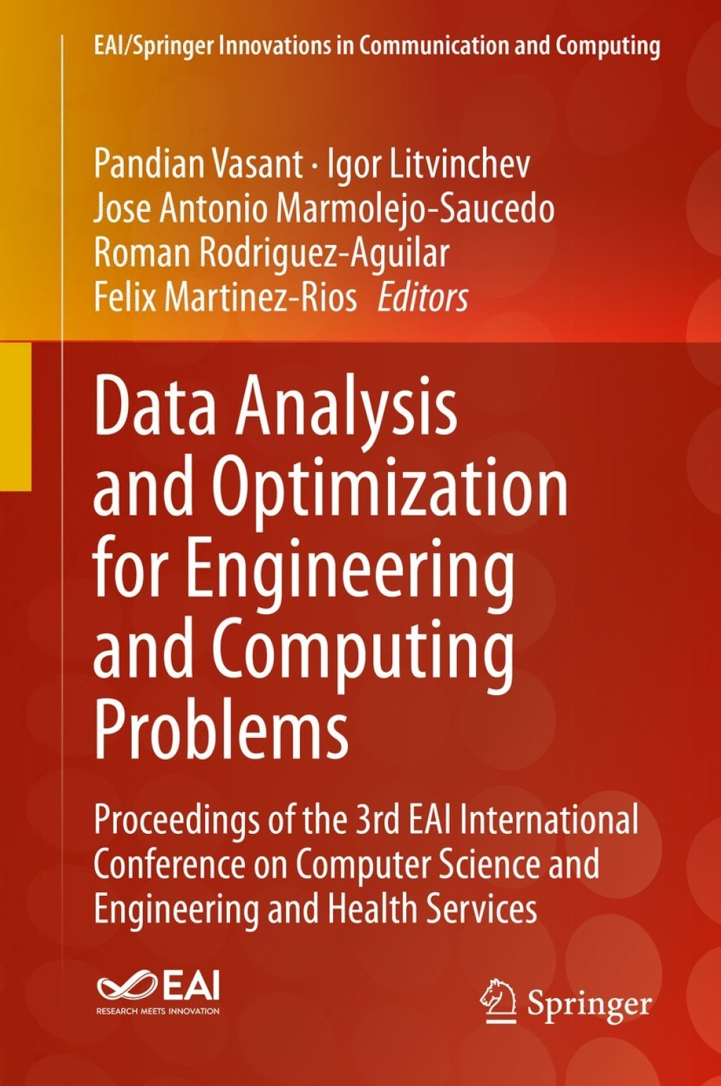 Data Analysis and Optimization for Engineering and Computing Problems Proceedings of the 3rd EAI International Conference on Computer Science and Engineering and Health Services 1st Edition