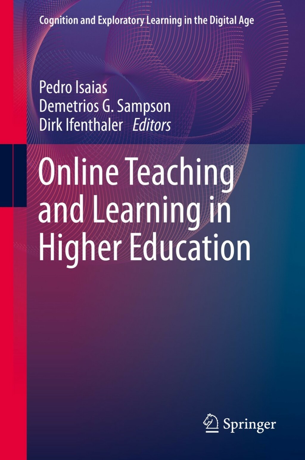 Online Teaching and Learning in Higher Education 1st Edition