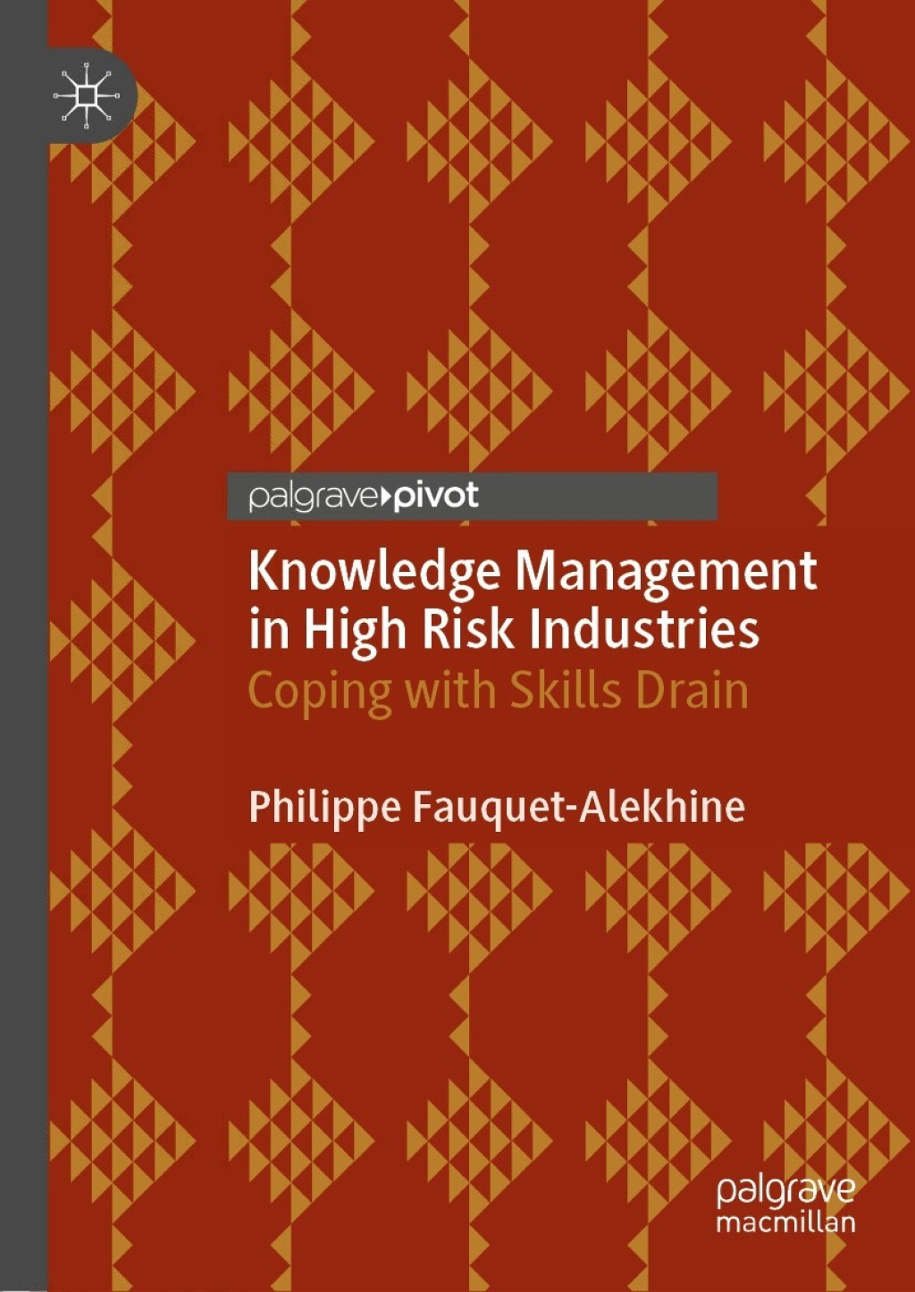 Knowledge Management in High Risk Industries Coping with Skills Drain