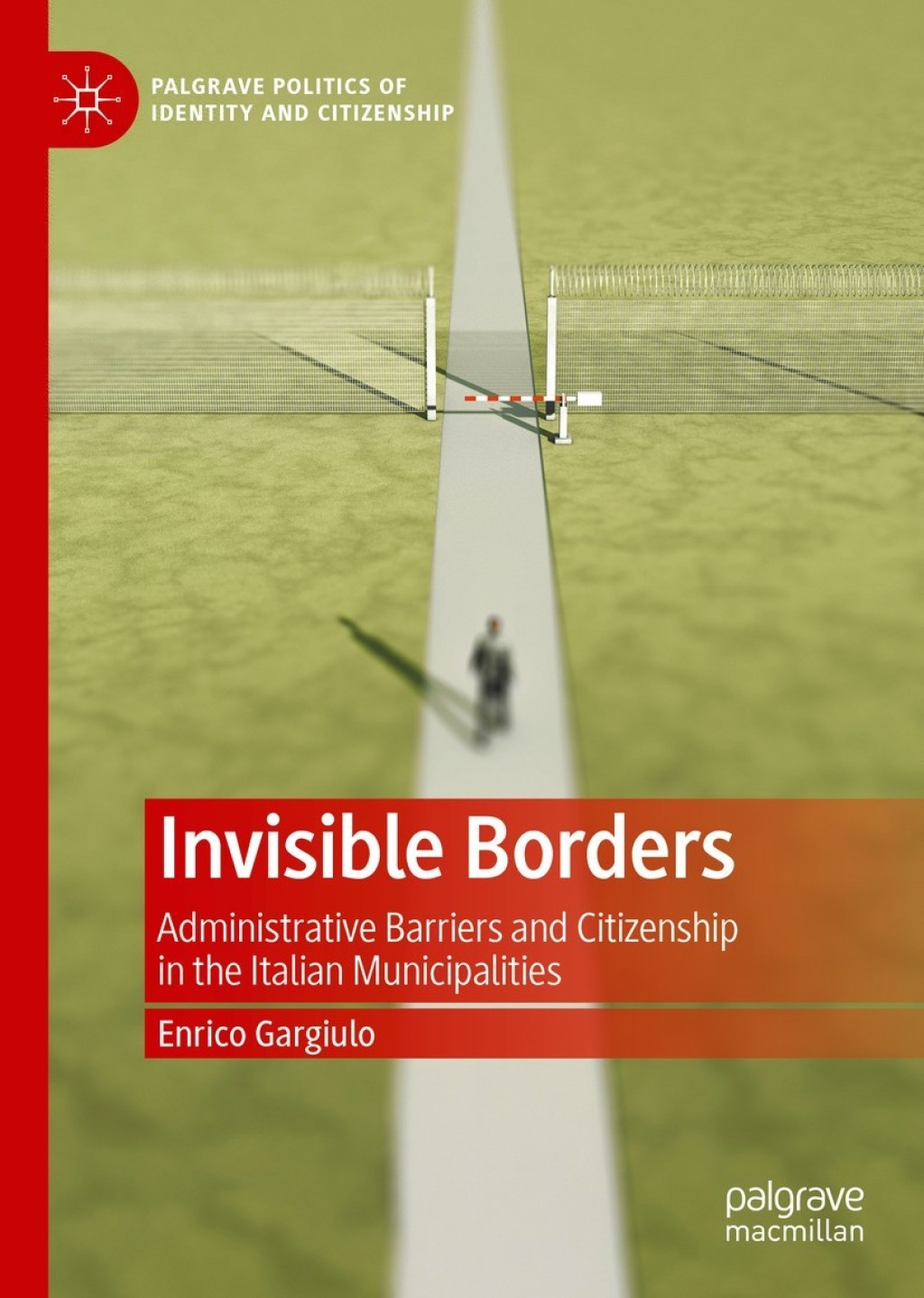 Invisible Borders Administrative Barriers and Citizenship in the Italian Municipalities