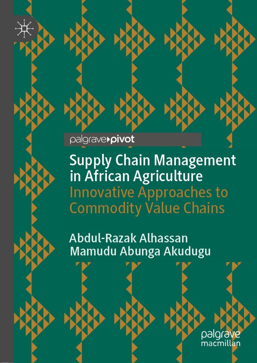 Supply Chain Management in African Agriculture Innovative Approaches to Commodity Value Chains