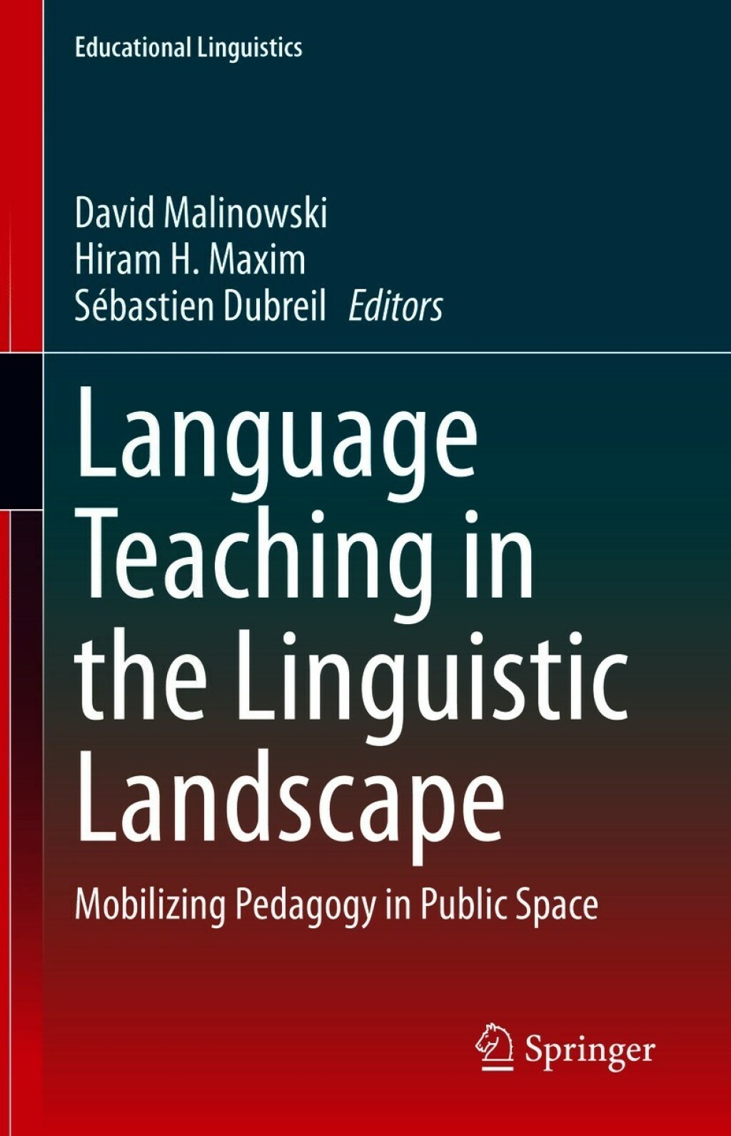 Language Teaching in the Linguistic Landscape Mobilizing Pedagogy in Public Space