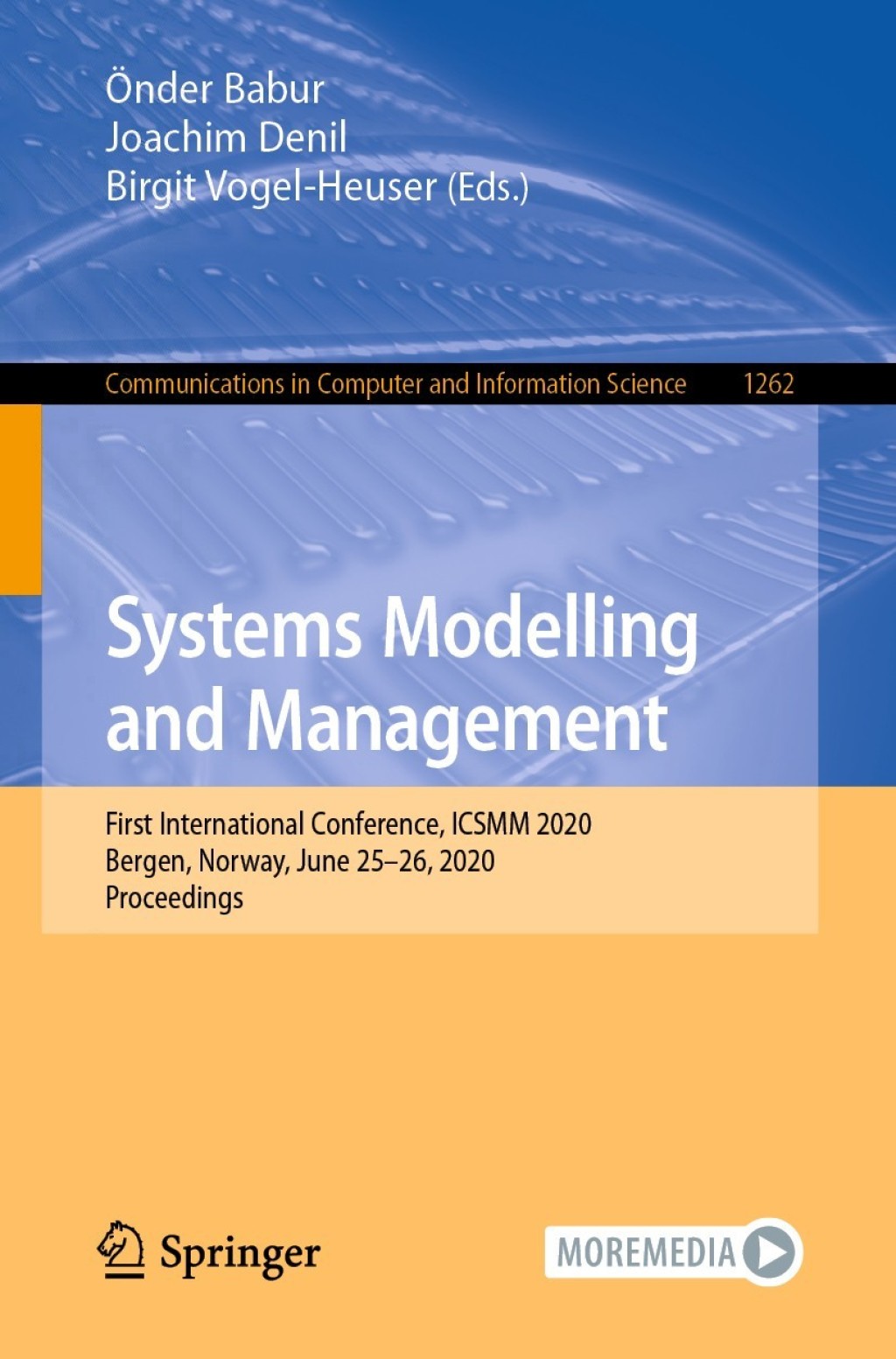 Systems Modelling and Management First International Conference, ICSMM 2020, Bergen, Norway, June 25–26, 2020, Proceedings 1st Edition