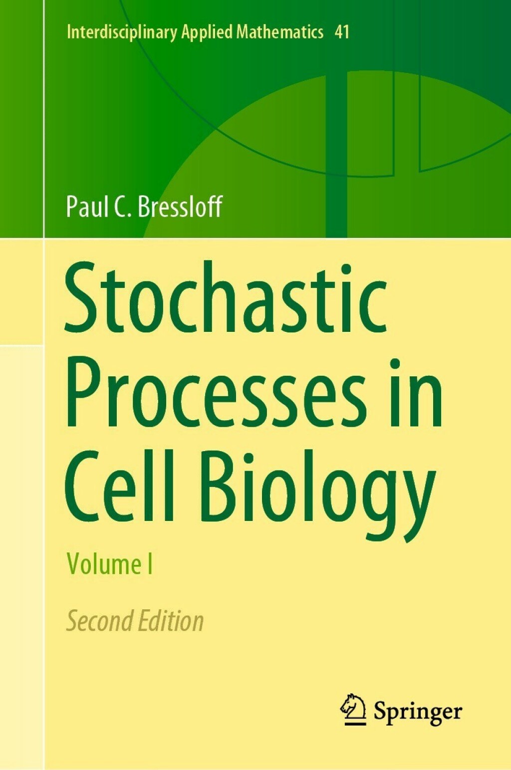 Stochastic Processes in Cell Biology Volume I 2nd Edition
