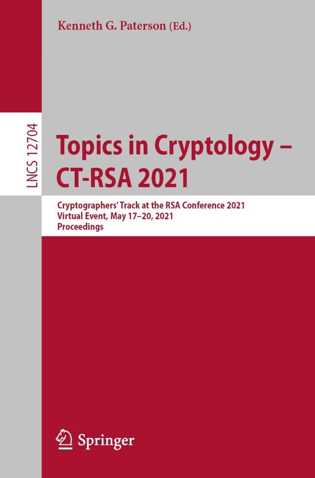 Topics in Cryptology – CT-RSA 2021 Cryptographers’ Track at the RSA Conference 2021, Virtual Event, May 17–20, 2021, Proceedings