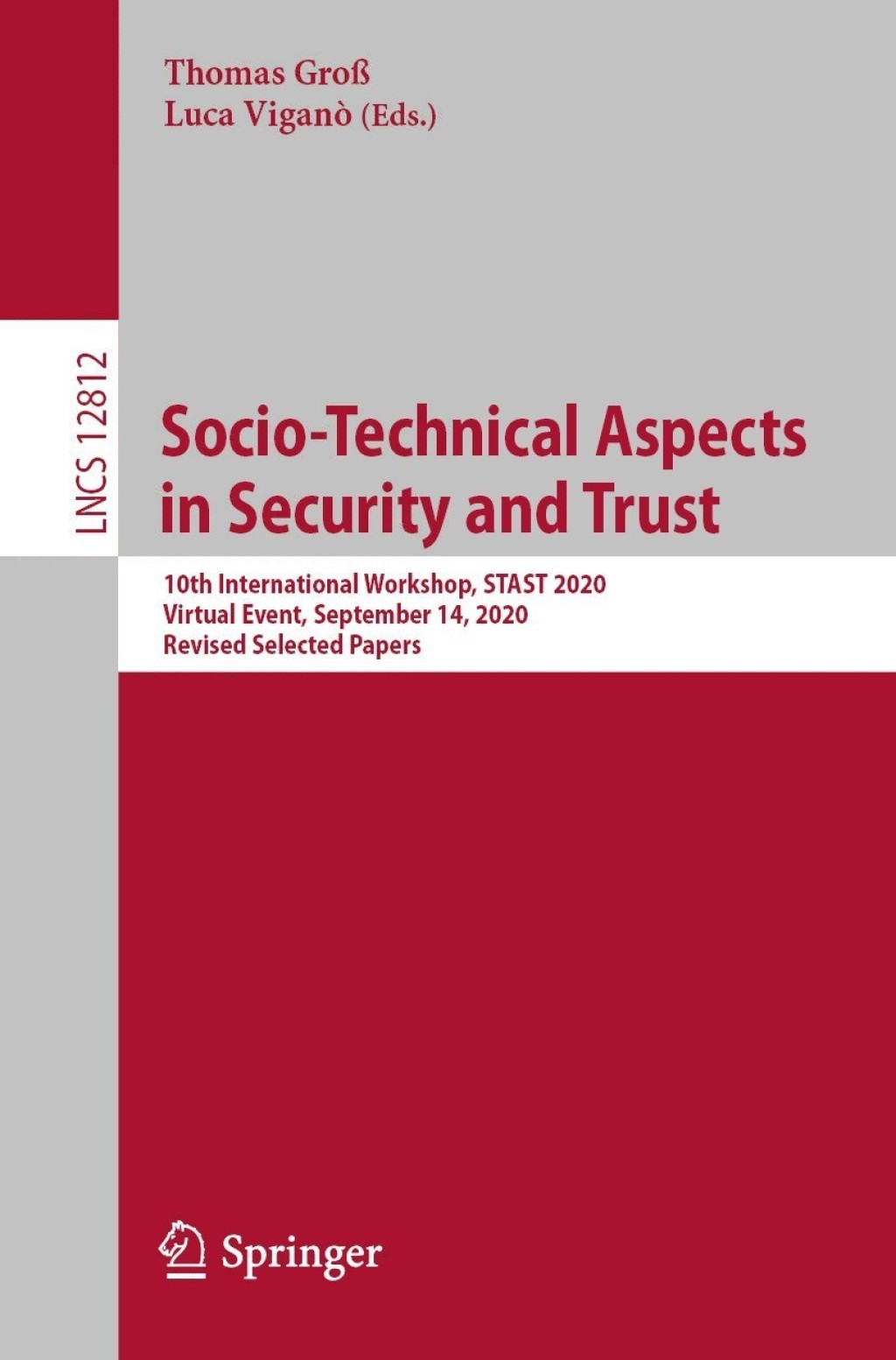 Socio-Technical Aspects in Security and Trust 10th International Workshop, STAST 2020, Virtual Event, September 14, 2020, Revised Selected Papers