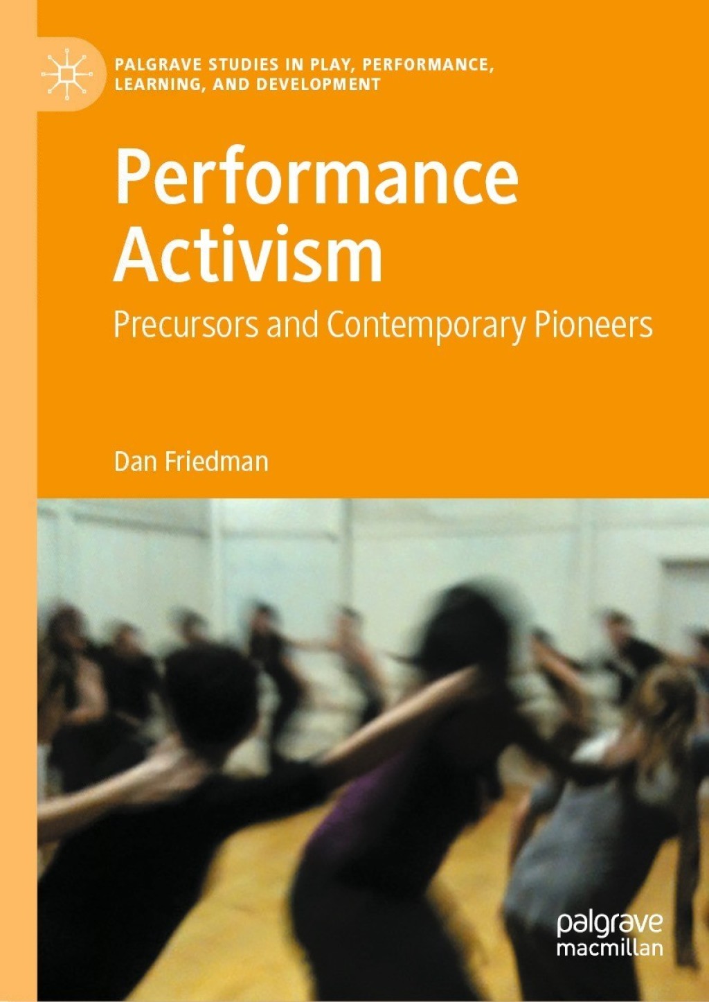 Performance Activism Precursors and Contemporary Pioneers