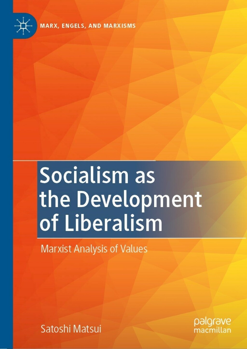 Socialism as the Development of Liberalism Marxist Analysis of Values