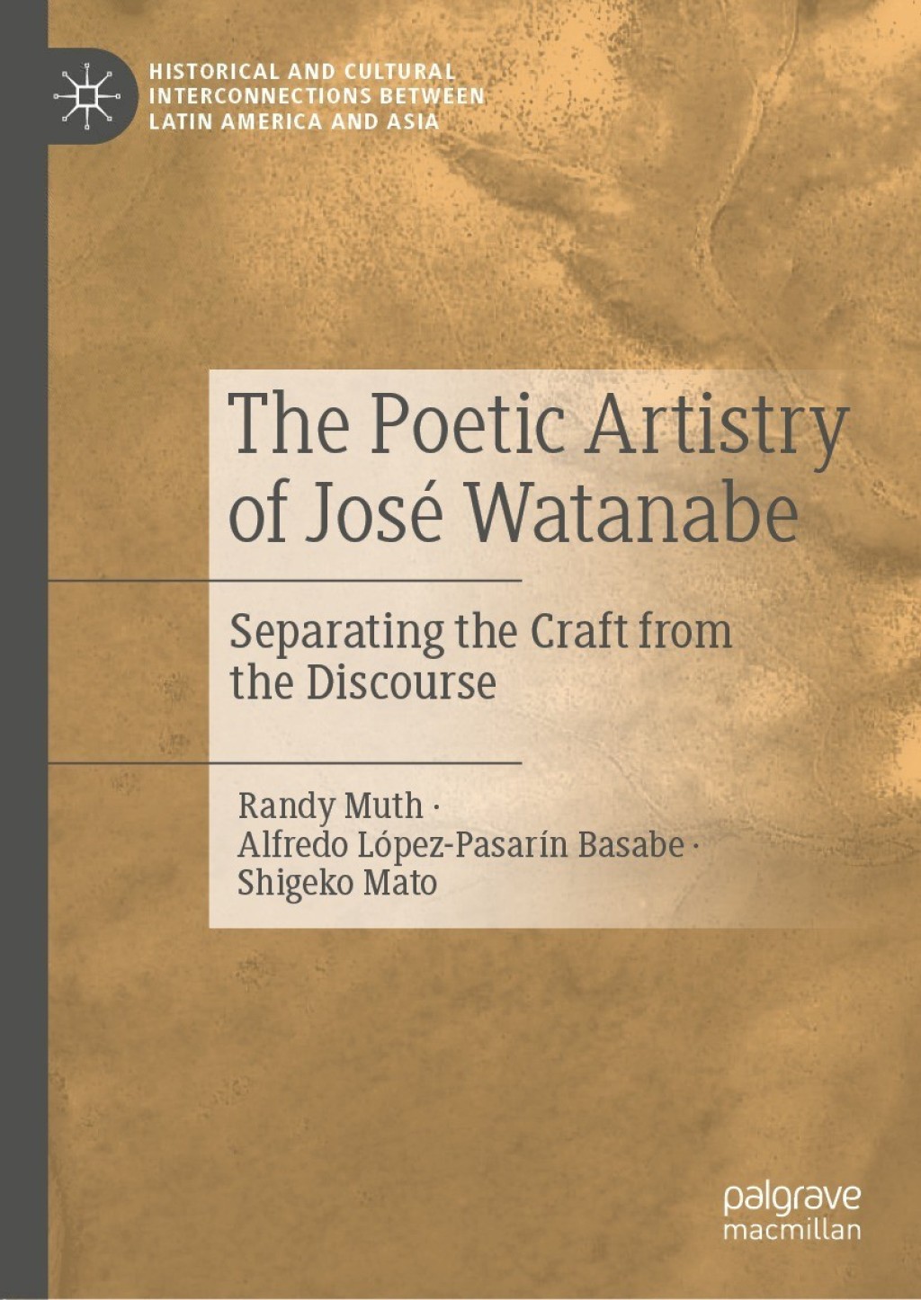 The Poetic Artistry of José Watanabe Separating the Craft from the Discourse