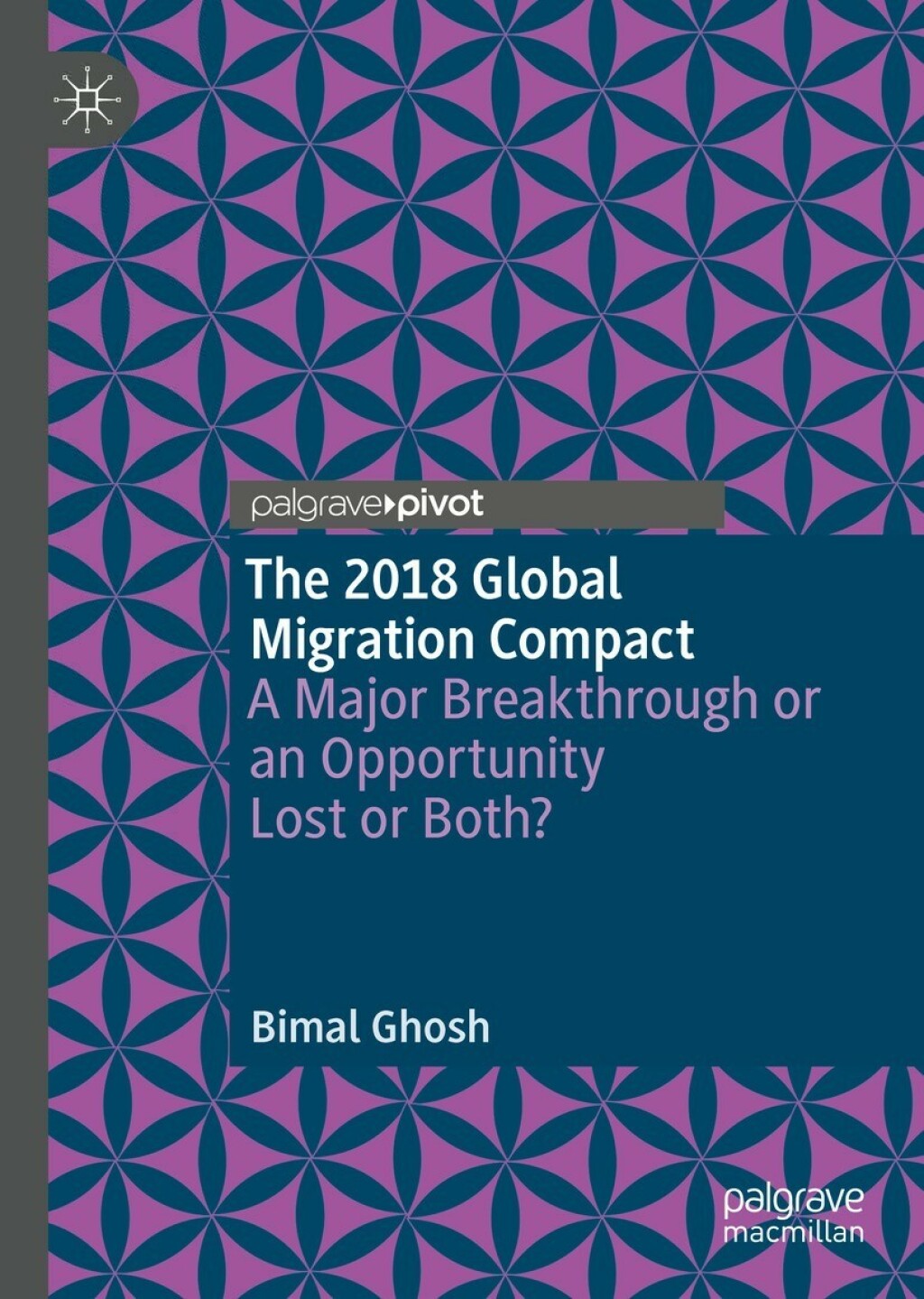 The 2018 Global Migration Compact A Major Breakthrough or an Opportunity Lost or Both?