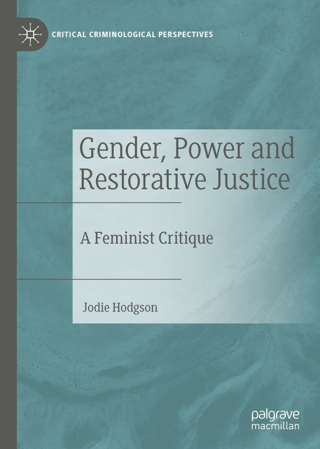 Gender, Power and Restorative Justice A Feminist Critique