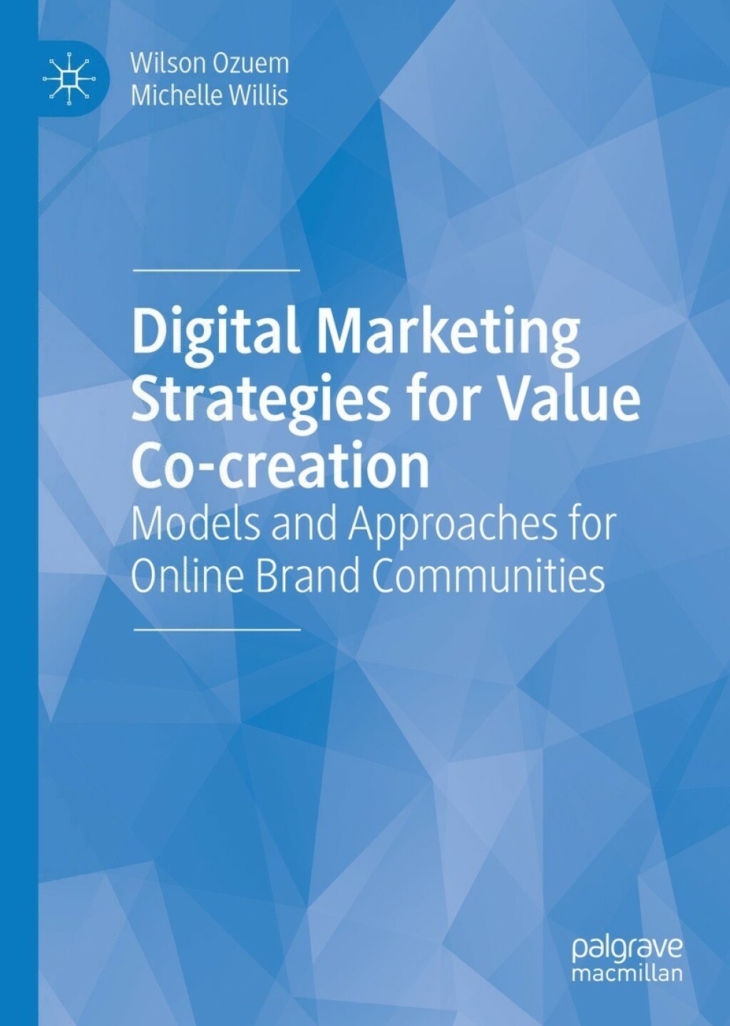 Digital Marketing Strategies for Value Co-creation Models and Approaches for Online Brand Communities