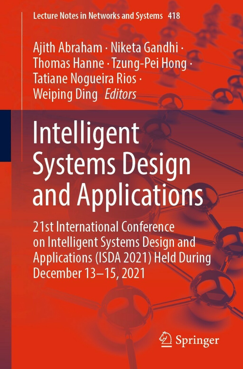Intelligent Systems Design and Applications 21st International Conference on Intelligent Systems Design and Applications (ISDA 2021) Held During December 13–15, 2021