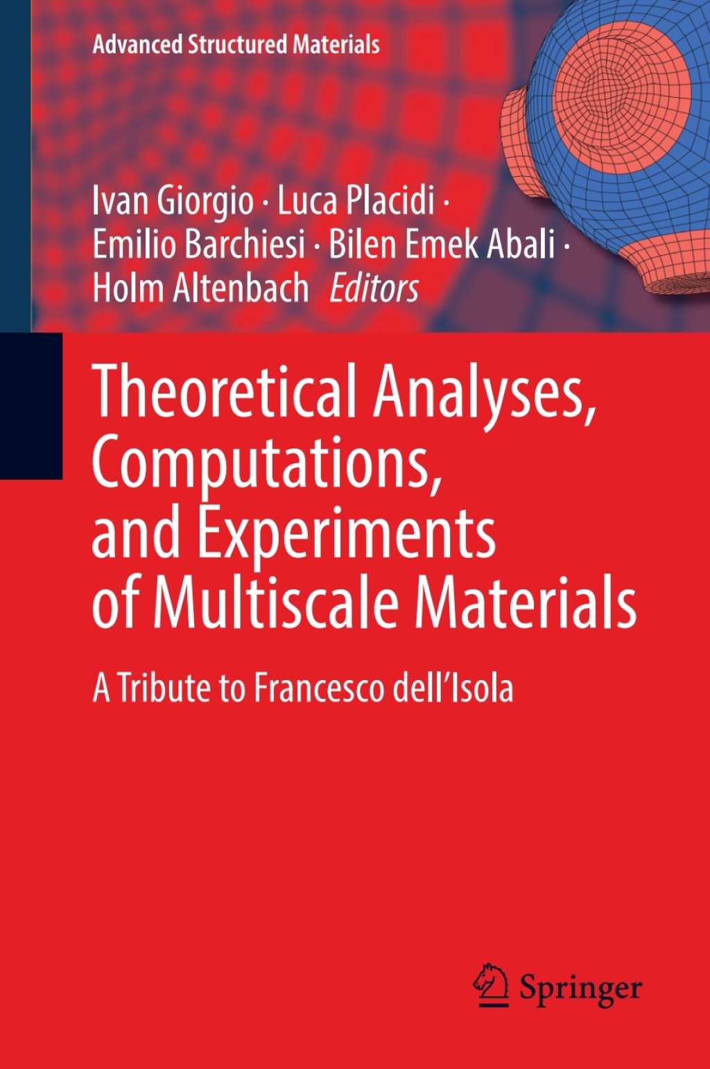 Theoretical Analyses, Computations, and Experiments of Multiscale Materials A Tribute to Francesco dell’Isola
