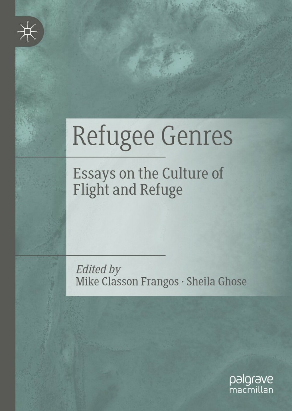Refugee Genres Essays on the Culture of Flight and Refuge
