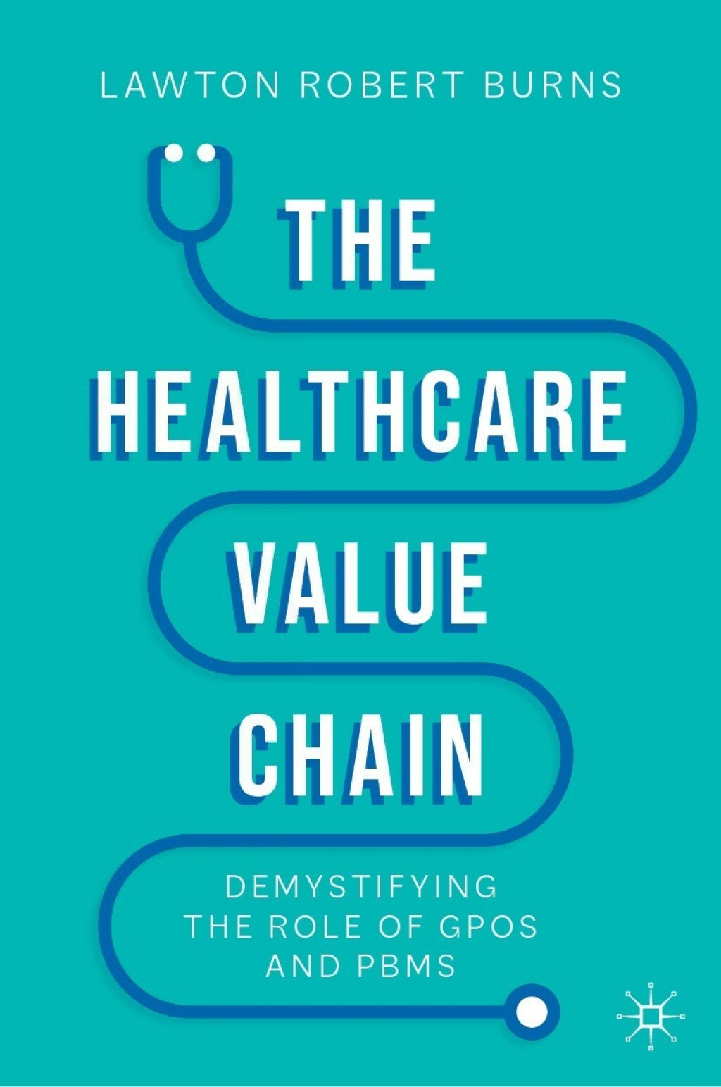 The Healthcare Value Chain Demystifying the Role of GPOs and PBMs