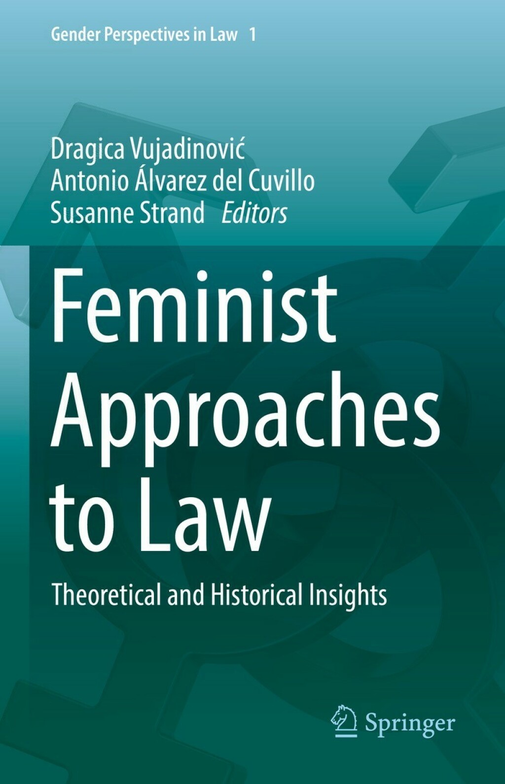 Feminist Approaches to Law Theoretical and Historical Insights